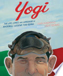 Yogi: The Life, Love, and Language of Baseball Legend Yogi Berra cover