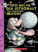 There Was an Old Astronaut Who Swallowed the Moon! cover
