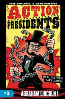 Action Presidents: Real History! Fake Jokes! Abraham Lincoln cover