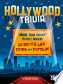 Hollywood Trivia: What You Never Knew About Celebrity Life, Fame and Fortune cover