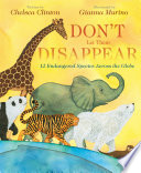 Don't Let Them Disappear: 12 Endangered Species Across the Globe cover