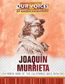 Joaquín Murrieta: Robin Hood of the California Gold Rush cover