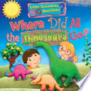 Where Did All the Dinosaurs Go? cover
