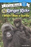 Ranger Rick: I Wish I Was a Gorilla cover