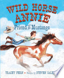 Wild Horse Annie: Friend of the Mustangs cover