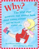 Why? The Best Ever Question and Answer Book About Nature, Science and the World Around You cover