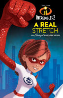 A Real Stretch: An Elastigirl Prequel Story cover