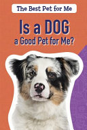 Is a Dog a Good Pet for Me? cover