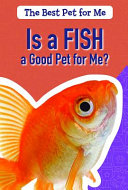 Is a Fish a Good Pet for Me? cover