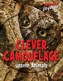 Clever Camouflage: Unseen Animals cover