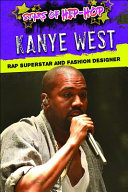 Kanye West: Rap Superstar and Fashion Designer cover