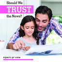 Should We Trust the News? cover