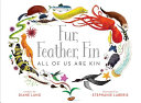 Fur, Feather, Fin: All of Us Are Kin cover
