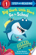 Big Shark, Little Shark Go to School cover