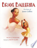 Brave Ballerina: The Story of Janet Collins cover