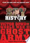 Victor Dowd and the World War II Ghost Army cover