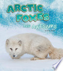 Arctic Foxes Are Awesome cover