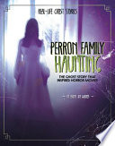 Perron Family Haunting: The Ghost Story That Inspired Horror Movies cover