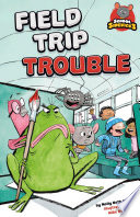 Field Trip Trouble cover