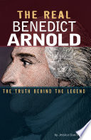 The Real Benedict Arnold: The Truth Behind the Legend cover