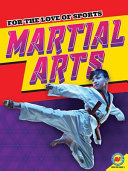 Martial Arts (For the Love of Sports) cover