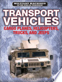 Transport Vehicles: Cargo Planes, Helicopters, Trucks, and Jeeps cover