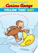 Curious George in Follow That Hat! cover