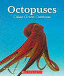 Octopuses: Clever Ocean Creatures cover