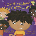 I Can't Believe You Said That! My Story About Using My Social Filter ... or Not! cover