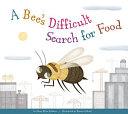 A Bee's Difficult Search for Food cover