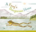 A Frog's Dangerous Home cover