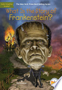 What Is the Story of Frankenstein? cover