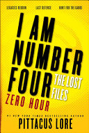 I Am Number Four: The Lost Files: Zero Hour cover