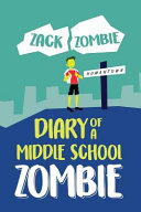 No Zombie Left Behind/Diary of a Middle School Zombie, Book 1 cover