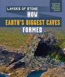Layers of Stone: How Earth’s Biggest Caves Formed cover