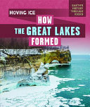 Moving Ice: How the Great Lakes Formed cover