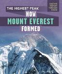 The Highest Peak: How Mount Everest Formed cover