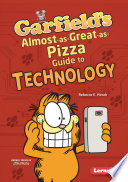 Garfield's Almost-as-Great-as-Pizza Guide to Technology cover