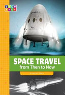 Space Travel from Then to Now cover