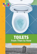 Toilets from Then to Now cover