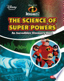 The Science of Super Powers: An Incredibles Discovery Book cover