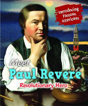 Meet Paul Revere: Revolutionary Hero cover