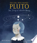 The Girl Who Named Pluto: The Story of Venetia Burney cover