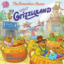 The Berenstain Bears Visit Grizzlyland cover