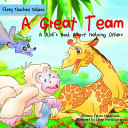 A Great Team: A Kid's Book About Helping Others cover
