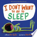 I Don't Want To Go To Sleep cover