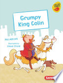 Grumpy King Colin (Early Reader) cover