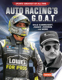Auto Racing's G.O.A.T.: Dale Earnhardt, Jimmie Johnson, and More cover