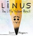Linus the Little Yellow Pencil cover