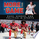 More Than a Game: Race, Gender, and Politics in Sports cover